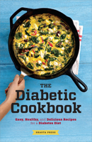 The Diabetic Cookbook: Easy, Healthy, and Delicious Recipes for a Diabetes Diet 1623152372 Book Cover