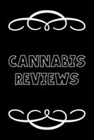 Cannabis Reviews: A Cannabis Logbook for Keeping Track of Different Strains, Their Effects, Symptoms Relieved and Ratings. 1652041397 Book Cover