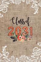 Class of 2031: Blank Notebook for Class of 2031 Seniors, 2031 Graduation Keepsake Gift, Lined Journal (6"x9") 120 Pages, College Ruled Composition Book 1077837453 Book Cover