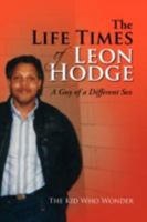 The Life Times of Leon Hodge 1436362458 Book Cover