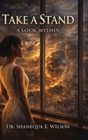 Take a Stand: A Look Within B0GY1RV4ZD Book Cover