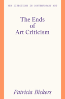 The Ends of Art Criticism 1848224265 Book Cover