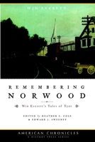 Remembering Norwood: Win Everett's Tales of Tyot (American Chronicles) 1596295686 Book Cover