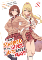 I Got Married to the Girl I Hate Most in Class (Light Novel) Vol. 5 B0H9GZG9XZ Book Cover