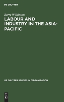 Labour and Industry in the Asia-Pacific 3110126761 Book Cover