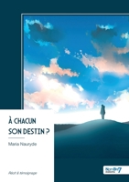 À chacun son destin ? (French Edition) B0GF1BZN3D Book Cover
