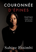 Couronnée d'Épines: Quand l'espoir renaît au-delà de la douleur 2981781731 Book Cover