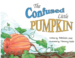 The Confused Little Pumpkin B0C5NNW4PH Book Cover