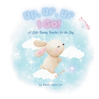 Up, Up, Up I Go! B0FJK4WLGM Book Cover