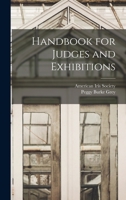 Handbook for Judges and Exhibitions 1013389840 Book Cover