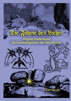 Die Fährte des Lichts: Projekt Götterhand - Sonnenheiligtümer der Oberlausitz (German Edition) 3751958924 Book Cover