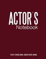 Actors Notebook: Cinema Notebook for Cinema Artists 1523692111 Book Cover