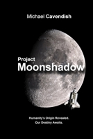Project Moonshadow 0992365546 Book Cover