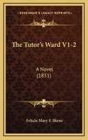 The Tutor’s Ward V1-2: A Novel 1354653505 Book Cover