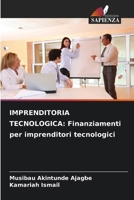 Imprenditoria Tecnologica: Finanziamenti per imprenditori tecnologici 6203913693 Book Cover