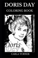 Doris Day Coloring Book: Legendary Grammy Lifetime Achievement Award Winner and Famous Actress, Hollywood Diva and Cultural Icon Inspired Adult Coloring Book 107829206X Book Cover