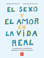 El sexo y el amor en la vida real (Conciencia) (Spanish Edition) 6078897055 Book Cover