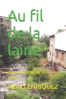 Au fil de la laine: 1906-1944 BÉNÉDICTE Tome 2 (French Edition) B0FNR4R6VT Book Cover