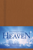 Everything You Always Wanted to Know about Heaven 1414399413 Book Cover