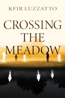 Crossing the Meadow 1938212010 Book Cover