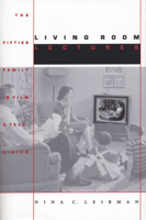 Living Room Lectures: The Fifties Family in Film and Television (Texas Film and Media Studies Series) 0292746849 Book Cover