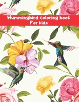 Hummingbird coloring book for kids: Creative simple picture perfect for kids 100 pages 50 Unique picture for kids coloring pages. 1703495489 Book Cover