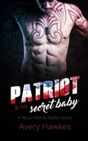 Patriot: And His Secret Baby 153284834X Book Cover