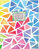 Workbook Journal for Book Club Members: a guided tool designed for passionate readers and book club members 1661264832 Book Cover