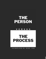 The Person Versus The Process B0CRZ12ZT2 Book Cover