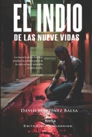 El indio de las nueve vida (Spanish Edition) B0CN4K1SKR Book Cover