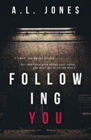 Following You: A Dark Contemporary Thriller B0948LNWYC Book Cover