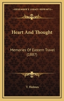 Heart and Thought Memories of Eastern Travel 1167002792 Book Cover