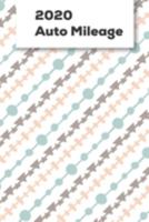 2020 Auto Mileage: Vehicle Mileage Logbook For Business And Personal Use, Great For Sales Reps, Rideshare, And Tax Preparation 1691619590 Book Cover