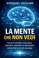 La mente che non vedi (Italian Edition) B0GZS39Z27 Book Cover