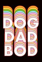 Dog Dad Bod: Guitar Tab Notebook 6x9 120 Pages 1095650084 Book Cover