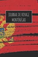 Journal de Voyage Monténégro: 6x9 Carnet de voyage I Journal de voyage avec instructions, Checklists et Bucketlists, cadeau parfait pour votre s�jour � Monténégro et pour chaque voyageur. 1670983943 Book Cover