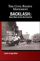 Backlash: Race Riots in the Jim Crow Era 1599351838 Book Cover
