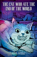 The Cat Who Ate the End of the World 1971434027 Book Cover
