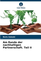 Am Rande der nachhaltigen Partnerschaft. Teil II 6205323850 Book Cover