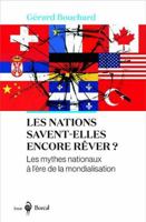 Nations savent-elles encore rêver? (Les): Mythes nationaux à l'ère de la mondialisation (Les) 2764626037 Book Cover