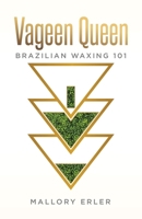 Vageen Queen: Brazilian waxing 101 0228894719 Book Cover