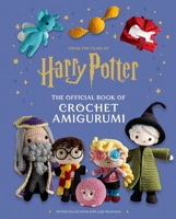 Harry Potter: The Official Book of Crochet Amigurumi B0CV5YNQ6L Book Cover