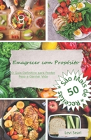 Emagrecer com Propósito: O Guia Definitivo para Perder Peso e Ganhar Vida (Portuguese Edition) B0CWGDDPZ1 Book Cover