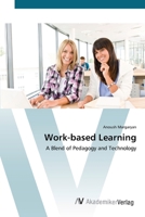 Work-based Learning: A Blend of Pedagogy and Technology 3836438097 Book Cover