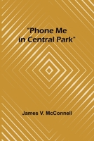 Phone Me in Central Park 9357396705 Book Cover