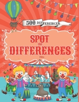 Spot the Differences: Search and Find 500 Differences with Answers, Activity Books for Kids Ages 4-8. B08STHRHXK Book Cover