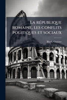 La République Romaine - Les Conflits Politiques Et Sociaux 1245044079 Book Cover