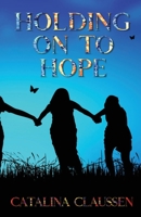 Holding on to Hope 1950560392 Book Cover