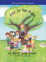 Fred in the Middle: The Zinda Chronicles-Episode 1 0997828900 Book Cover