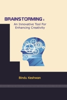 BRAINSTORMING An Innovative Tool For Enhancing Creativity 1329611055 Book Cover